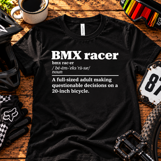 BMX Racer Definition Tee – Questionable Decisions Men's / Unisex